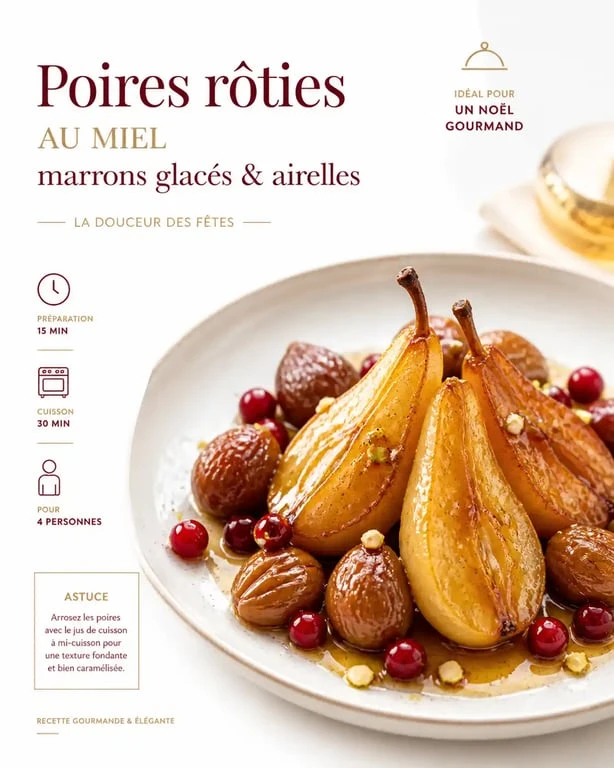 Poires rôties aux airelles et marrons glacés, accompagnement idéal pour un chapon farci de Noël.